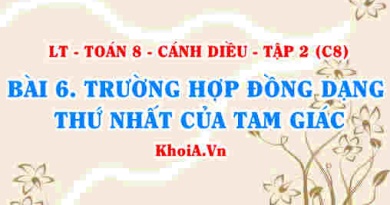 Trường hợp đồng dạng thứ nhất của tam giác: Cạnh-cạnh-cạnh? Toán 8 bài 6 Cánh diều Tập 2 C8